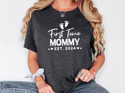 First Time Mommy Shirt, Mommy Est 2024, New Mom Shirt, Pregnancy Reveal Sweatshirt, Gift For New Mom, Expecting Mother T