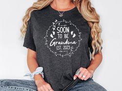 Grandma Est 2023 Shirt, Grandma Baby Reveal, Soon To Be Grandma, Mothers Day Gift, First Time Grandma, Promoted To Grand