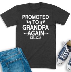 Grandpa Est 2024 Shirt, Grandpa Again Shirt, Promoted To Grandpa Sweatshirt, Gift For Grandpa, New Grandfather Tee, Gran