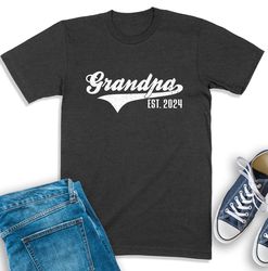 Grandpa Est 2024 Shirt, Grandpa Announcement, Baby Reveal Sweatshirt, New Grandpa Shirt, Promoted To Grandpa T-Shirt, So