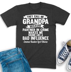 Grandpa Shirt With Grandkids Names, Personalized Grandpa Shirt, They Call Me Grandpa T-Shirt, Grandpa Sweatshirt, Gift F