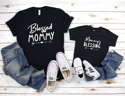 Mommy And Me Shirts, Blessed Mommy T-Shirt, Mommys Blessing Shirt, Mother Daughter Tee, Mom And Baby Shirts, Mommy And S