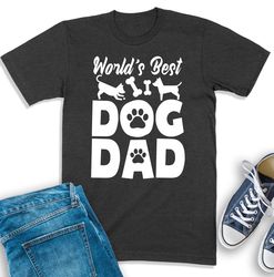 Worlds Best Dog Dad Shirt, Dog Dad Shirt, Dog Lovers Shirt, Gift For Dog Owner, Funny Dad Gift, Dog Dad Sweatshirt, Gift