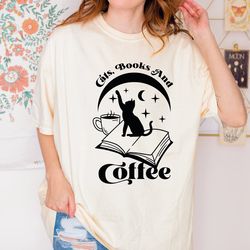 Cats Books Coffee Shirt, Book Lover Shirt, Gift for Cat Lover, Cute Cat Book Shirt, Bookworm Shirt,Reading Girl Shirt,Sa