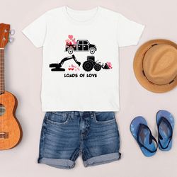 Loads Of Love Shirt, Valentines Day Shirt, Funny Shirt, Valentines Shirt, Birthday Gifts,Gifts for Boys, Toddler Shirt,