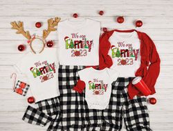 We Are Family Christmas Shirt, Family Christmas T-Shirt,  Xmas Family Gathering T-shirts, ALC76