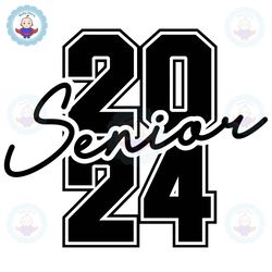 Senior 2024 SVG Senior Class of 2024 Svg, Eps, Png, Dxf, Digital Download