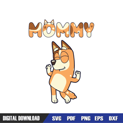 Mommy Chilli Heeler Bluey Puppy Family SVG, Bluey Birthday SVG, Birthday svg, Svg Designs, Digital Download