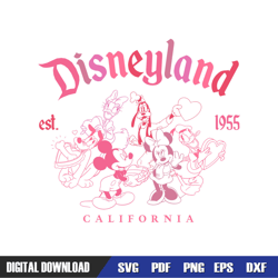 Mickey Friends Disneyland California Est 1955 SVG, Disney SVG ,Family Vacation, Svg Designs, Digital Download