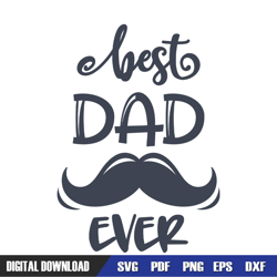Best Dad Ever Love Dad Svg, Dad SVG, Father Day SVG, Digital Download