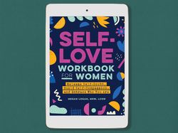 self-love workbook for women: release self-doubt, build self-compassion, and embrace who you are, digital book download