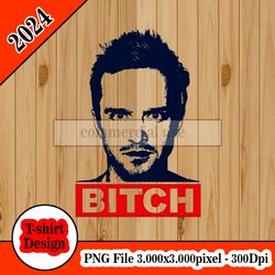 breaking bad jesse bitch tshirt design PNG higt quality 300dpi digital file instant download