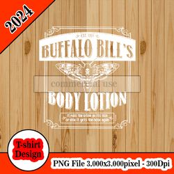 Buffalo Bill's Body Lotion tshirt design PNG higt quality 300dpi digital file instant download