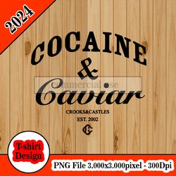 Cocaine and Caviar tshirt design PNG higt quality 300dpi digital file instant download