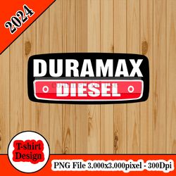 duramax diesel tshirt design PNG higt quality 300dpi digital file instant download