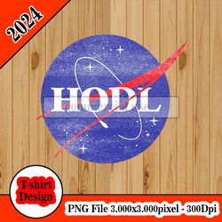 hodl nasa logo tshirt design PNG higt quality 300dpi digital file instant download