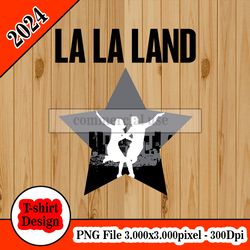 La La Land, City of Stars tshirt design PNG higt quality 300dpi digital file instant download