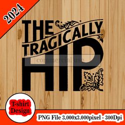 Official The Tragically Hip logo  tshirt design PNG higt quality 300dpi digital file instant download