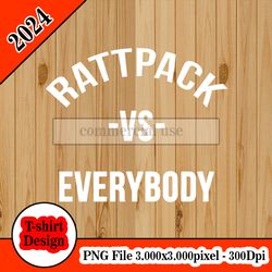 RattPack VS Everybody tshirt design PNG higt quality 300dpi digital file instant download