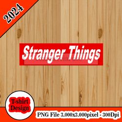 stranger things supreme tshirt design PNG higt quality 300dpi digital file instant download