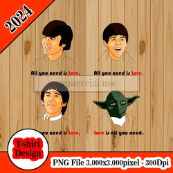 the beatles yoda shirt all you need is love tshirt design PNG higt quality 300dpi digital file instant download