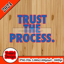 Trust the Process Trust the Process tshirt design PNG higt quality 300dpi digital file instant download