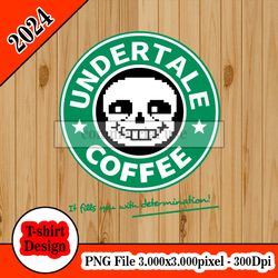 Undertale coffee - it fills you with determination tshirt design PNG higt quality 300dpi digital file instant download