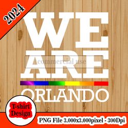 We Are Orlando  tshirt design PNG higt quality 300dpi digital file instant download