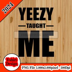 Yeezy tshirt design PNG higt quality 300dpi digital file instant download