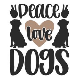 Dog Svg | Dog Mama Svg | Peace Love Dogs Svg