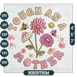 Tough As A Mother Daisy Mom Mother Day Embroidery ,Embroidery Files, Digital Embroidery Design