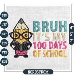 Bruh It's My 100 Days Of School Funny Sayings Embroidery