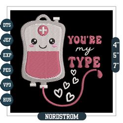 You're My Type Nurse Valentine Day Embroidery