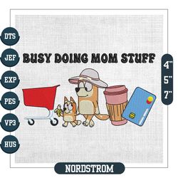 Busy Doing Mom Stuff Bluey Mother Day Shopping Embroidery
