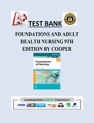 FOUNDATIONS AND ADULT HEALTH NURSING 9TH EDITION BY COOPER with correct answers