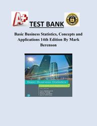 Basic Business Statistics, Concepts and Applications 14th Edition By Mark Berenson