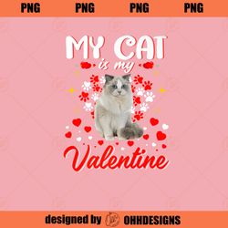 My Cat Is My Valentine Ragdoll Cat Heart Valentines Day Premium PNG Download