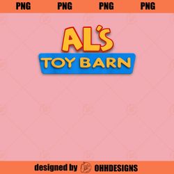 Disney Pixar Toy Story Al s Toy Barn Classic Movie Logo PNG Download