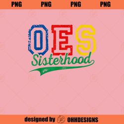 OES Sisterhood Order Of The Eastern Star Funny Mothers Day PNG Download