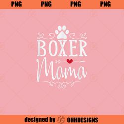 Boxer Mama Boxer Dog Gift For Boxer Lover PNG Download