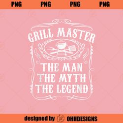Grill Master The Man The Myth Legend Funny BBQ Smoker Gift PNG Download