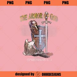 The Whole Armor of God Ephesians 611 Stand Therefore Ohh Design PNG Download