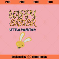 HAPPY EASTER LITTLE FEASTER Ohh Designs PNG Download