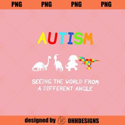 From A Different Angle Autism Gifts Autism Seeing The World Ohh Designs PNG Download