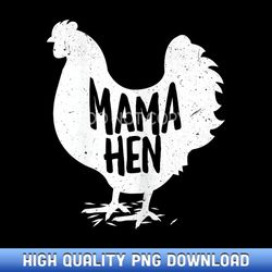Mama Hen Chicken Funny Farm Wife Mom Mommy Mother Farmer - Curated Sublimation PNG Bundle - Design with Unparalleled Bol