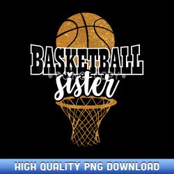 womens girls basketball sister - png sublimation masterpieces