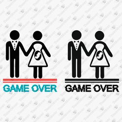Game Over Wedding Groom Pregnancy Bachelor Party Humorous DIY Shirt Design