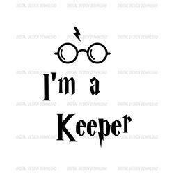 I'm A Keeper Harry Potter Glasses SVG Silhouette