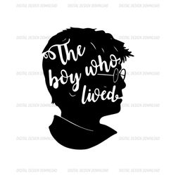 The Boy Who Lived Lived Like Potter SVG Digital Files