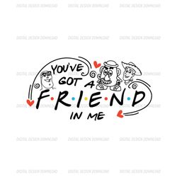 You've Got A Friends In Me Heart Toy Story SVG Digital File